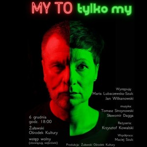 Żuławski Ośrodek Kultury zaprasza. „My to tylko my” – spektakl, który porusza i łączy pokolenia