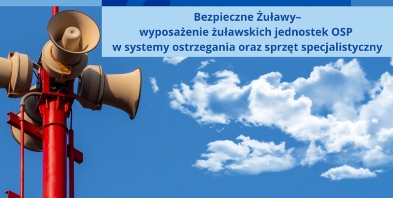 „Bezpieczne Żuławy”. Nowe syreny alarmowe i sprzęt dla jednostek OSP w regionie