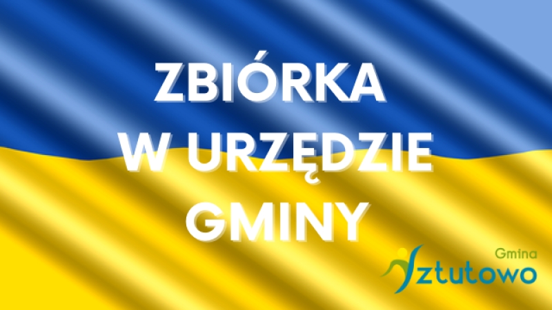 Gmina Sztutowo. Zbiórki na rzecz uchodźców z Ukrainy.