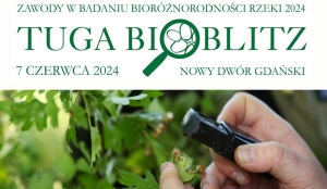 Nowy Dwór Gd. TUGA BIOBLITZ 2024! Zawody w badaniu bioróżnorodnośći rzeki Tugi.