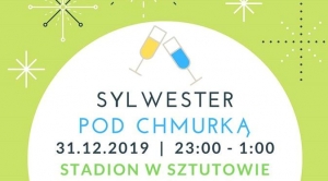 Sztutowo. Zaproszenie na Sylwestra pod chmurką.