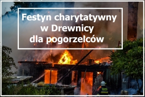 Zostali bez dachu nad głową. Festyn dla pogorzelców w Drewnicy.