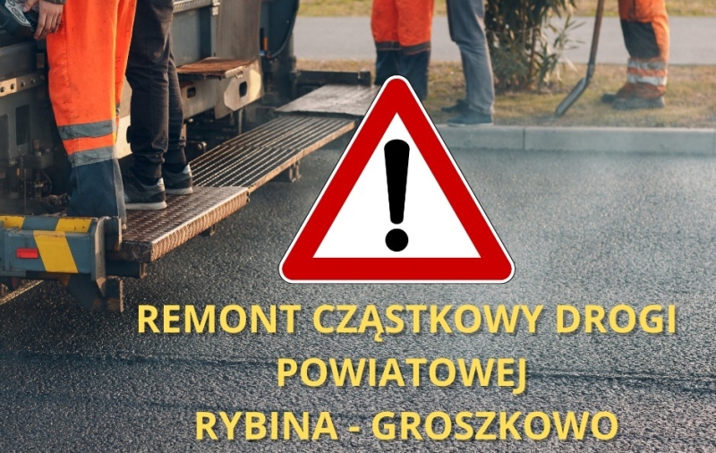 Remont drogi powiatowej nr 2314G Rybina – Groszkowo. Ruszają prace drogowe