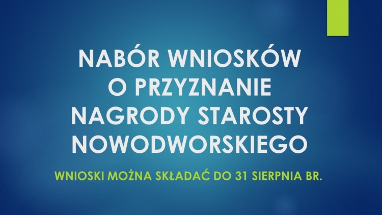 Nabór wniosków o przyznanie nagród Starosty Nowodworskiego.