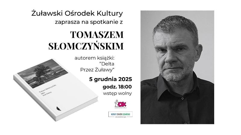  wieczór autorski z Tomaszem Słomczyńskim –autorem książki „Delta. Przez Żuławy”