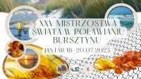 XXV Mistrzostwa Świata w Poławianiu Bursztynu – wielki jubileusz już w lipcu!