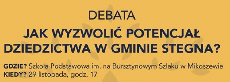 „Jak wyzwolić potencjał dziedzictwa w gminie Stegna?” Zaproszenie na debatę.