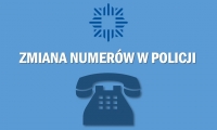 Uwaga!! Zmieniają się numery telefonów do jednostek Policji w całym kraju.