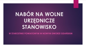 Nabór na wolne urzędnicze stanowisko ds. nieruchomości powiatu i Skarbu Państwa w Wydziale Geodezji, Kartografii i Katastru