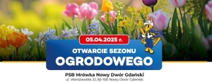 Otwarcie Sezonu Ogrodowego w Mrówce! 