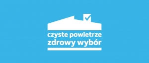 Czyste Powietrze w nowej odsłonie. 15 maja rusza nowa wersja programu.
