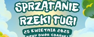 Wielkie Sprzątanie Rzeki Tugi już w ten piątek!